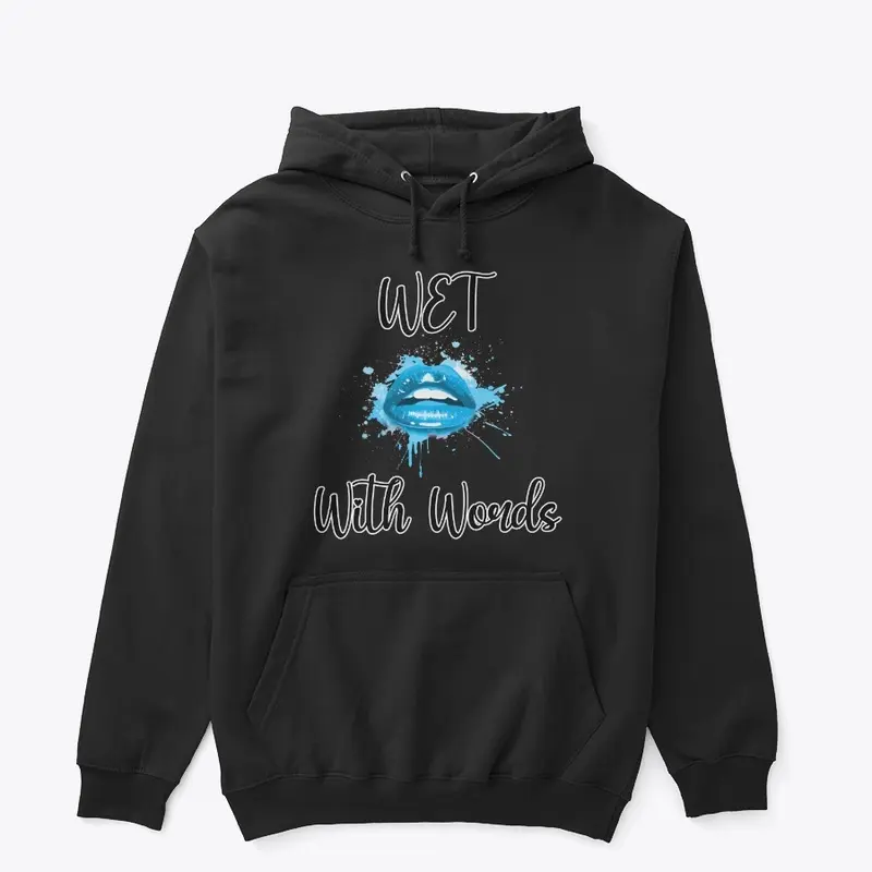 Wet With Words Hoodie